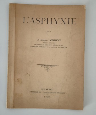 Carte veche 1898 Mina Minovici L&amp;#039;asphyxie Carte in limba franceza foto