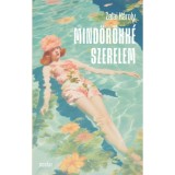 Mind&ouml;r&ouml;kk&eacute; szerelem - Zalai K&aacute;roly