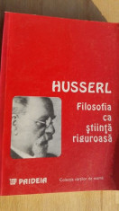 Filosofia ca stiinta riguroasa- Husserl foto