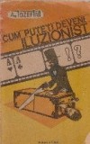 Cum puteti deveni iluzionist