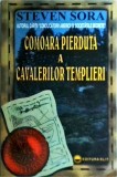 Steven Sora - Comoara pierduta a cavalerilor templieri