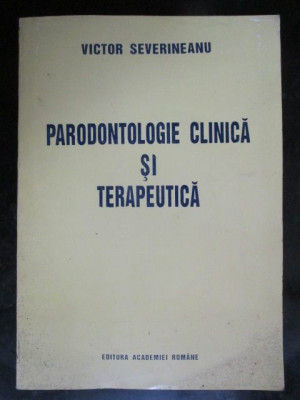 Parodontologie clinica si terapeutica-Victor Severineanu foto