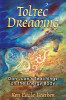 Toltec Dreaming: Don Juan&#039;s Teachings on the Energy Body