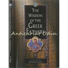 The Wisdom Of The Greek Fathers - Andrew Louth