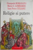 Religie si putere &ndash; Gianpaolo Romanato, Mario G. Lombardo, Ioan Petru Culianu