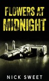 Flowers at Midnight: Politicians Behaving Badly