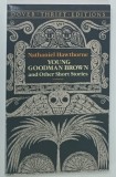 YOUNG GOODMAN BROWN AND OTHER SHORT STORIES by NATHANIEL HAWTHRONE , 1992 * TEXT IN LIMBA ENGLEZA