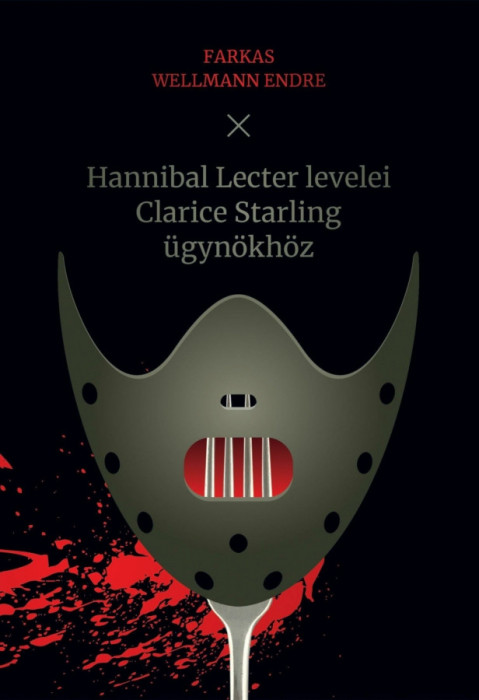 Hannibal Lecter levelei Clarice Starling &uuml;gyn&ouml;kh&ouml;z - Farkas Wellmann Endre