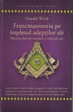 Oswald Wirth - Francmasoneria pe intelesul adeptilor sai. Filosofia, obiectul,