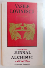 Vasile Lovinescu - Jurnal Alchimic traditie spirituala Dacia Eliade Guenon RARA foto