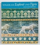 VOLKER AN EUPHRAT UND TIGRIS von BURCHARD BRENTJES , TEXT IN LIMBA GERMANA , 1981