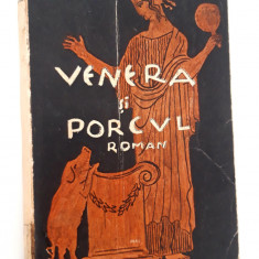 Carte veche 1936 Lucrezzia Kar Venera si porcul Carte cu autograf