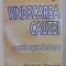 VINDECAREA CAUZEI - O CALE SPRE IERTARE de MICHAEL DAWSON , 2007 *PREZINTA SUBLINIERI IN TEXT
