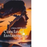 Conclavul fantasmelor - Liliana Ardeleanu