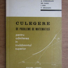 Adrian Corduneanu - Culegere de probleme de matematica pentru admiterea in...