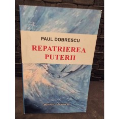 Repatrierea puterii - Paul Dobrescu