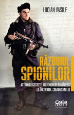Războiul spionilor: acțiunile secrete ale exilului rom&acirc;nesc la &icirc;nceputul comunismului
