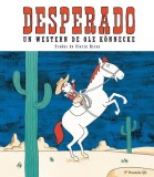 Desperado, Povestela Ofir