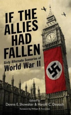 If the Allies Had Fallen: Sixty Alternate Scenarios of World War II foto