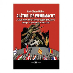 Alaturi de Wehrmacht | Rolf-Dieter Muller