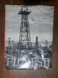 Regiunea Ploiesti - Monografie fotografica vintage / R4, Alta editura