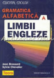 Gramatica Alfabetica A Limbii Engleze - Jean Brossard, Sylvie Chevalier