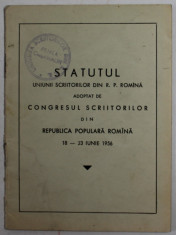 STATUTUL UNIUNII SCRIITORILOR DIN R.P. ROMANA ADOPAT DE CONGRESUL SCRIITORILOR DIN R.P. R. - 18 - 23 IUNIE , 1956 foto