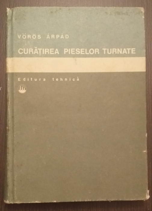 CURATIREA PIESELOR TURNATE - VOROS ARPAD