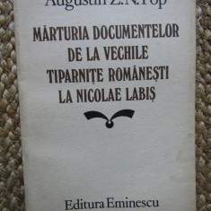 AUGUSTIN Z. N. POP - MARTURIA DOCUMENTELOR DE LA VECHILE TIPARNITE ROMANESTI ..