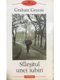 Graham Greene - Sfarsitul unei iubiri (Editia: 2003)