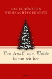 Von drau&szlig; vom Walde komm ich her. Die sch&ouml;nsten Weihnachtsgedichte