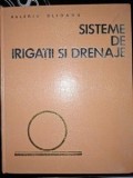 Sisteme Irigatii si Drenaje - Valeriu Blidaru, Didactica si Pedagogica, 555 pagini, Carte Tehnica