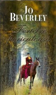 Fericire periculoasa - Jo Beverley foto