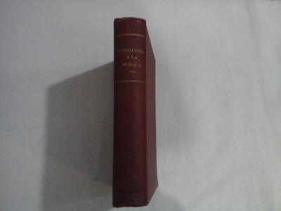 L&amp;#039;INITIATION A LA MUSIQUE - MM. MAURICE EMMANUEL, REYNALDO HAHN, PAUL LANDORMY, ETC foto