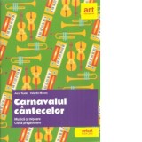 Carnavalul cantecelor. Muzica si miscare. Clasa pregatitoare (+ CD)