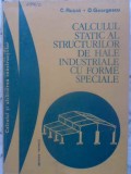 CALCULUL STATIC AL STRUCTURILOR DE HALE INDUSTRIALE CU FORME SPECIALE-C. RUSCA, D. GEORGESCU-367716