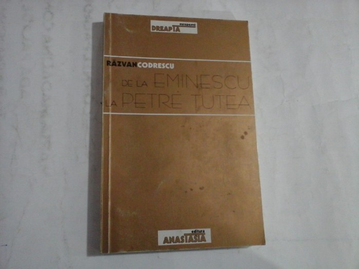 DE LA EMINESCU LA PETRE TUTEA - RAZVAN CODRESCU