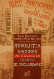 Revoluția ascunsă. Iași, 14 decembrie 1989 I. Diaconescu, Cassian M. Spiridon