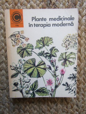 Plante medicinale in terapia moderna - Maria Alexandriu-Peiulescu, Horia Popescu foto