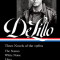 Don Delillo: Three Novels of the 1980s (Loa #363)