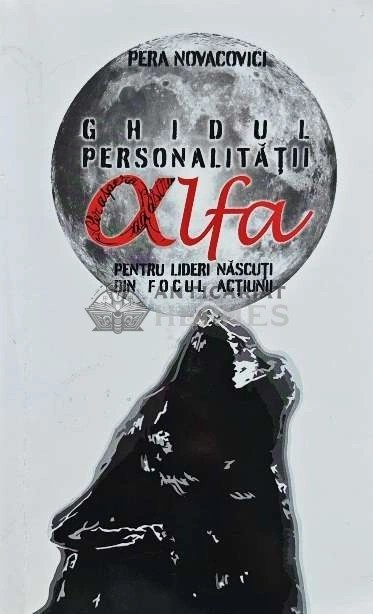 Ghidul personalitatii alfa - 2013 - Pera Novacovici (AG173)
