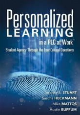 Personalized Learning in a Plc at Work(tm): Student Agency Through the Four Critical Questions (Develop Innovative Plc- And Rti-Based Personalized Lea foto