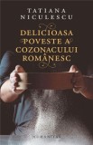 Cumpara ieftin Delicioasa poveste a cozonacului romanesc/Tatiana Niculescu