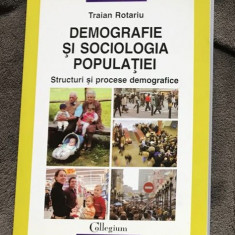 Demografie si sociologia populatiei: structuri si procese... / T. Rotariu