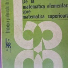 De la matematica elementara spre matematica superioara