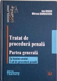 Tratat de procedura penala. Partea generala. In lumina noului Cod de procedura penala &ndash; Ion Neagu, Mircea Damaschin