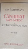 Candidat fără noroc și alte povestiri folositoare - D.D. Pătrășcanu