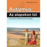 Autizmus: Az alapokon t&uacute;l - William Shaw