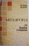 Metafora in limba romana. Comentarii si aplicatii &ndash; Elena Slave