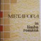Metafora in limba romana. Comentarii si aplicatii &ndash; Elena Slave